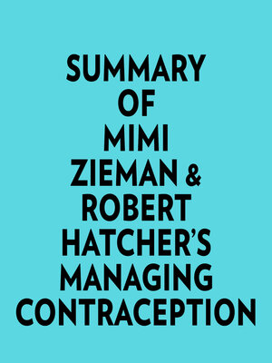 cover image of Summary of Mimi Zieman & Robert Hatcher's Managing Contraception